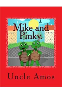 Mike and Pinky.