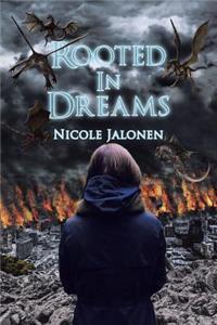 Rooted in Dreams