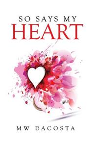 So Says My Heart
