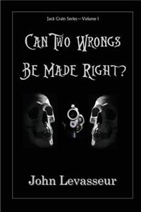 Can Two Wrongs Be Made Right?