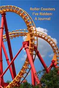 Roller Coasters I?ve Ridden