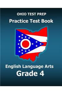 Ohio Test Prep Practice Test Book English Language Arts Grade 4