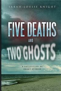 Five deaths and two ghosts