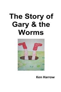 Story of Gary & the Worms