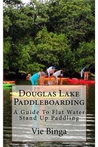 Douglas Lake Paddleboarding