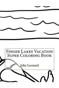 Finger Lakes Vacation Super Coloring Book