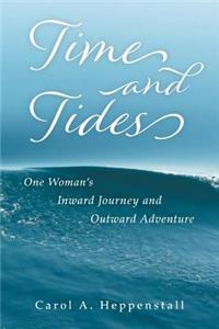 Time and Tides: One Woman's Inward Journey and Outward Adventure