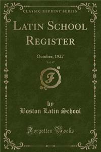 Latin School Register, Vol. 47