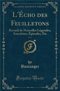 L'Écho Des Feuilletons, Vol. 4