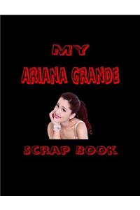 My Ariana Grande Scrap Book