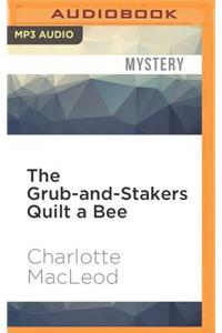 The Grub-And-Stakers Quilt a Bee