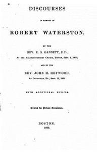 Discourses in memory of Robert Waterston