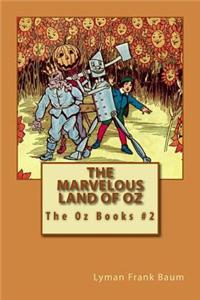 The Marvelous Land of Oz: The Oz Books #2