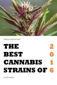 Greatest Marijuana Buds: The Best Cannabis Strains of 2016
