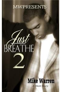Just Breathe 2