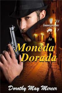 Immigrante y la Moneda Dorada