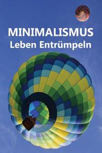 Minimalismus - Leben Entrumpeln