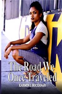 The Road We Once Traveled