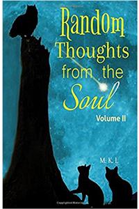 Random Thoughts from the Soul, Volume II