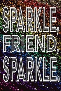 Sparkle, Friend, Sparkle.