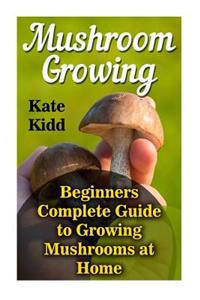 Mushroom Growing
