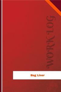 Bag Liner Work Log