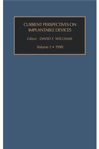 Current Perspectives on Implantable Devices, Volume 2