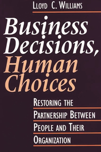 Business Decisions, Human Choices