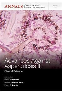 Advances Against Aspergillosis II