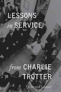 Lessons in Service from Charlie Trotter