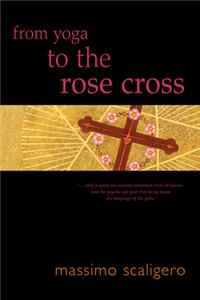 From Yoga to the Rose Cross