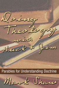 Doing Theology with Huck and Jim
