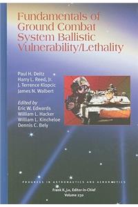 Fundamentals of ground combat system ballistic vulnerability/lethality