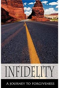 Infidelity A Journey to Forgiveness