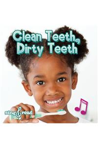 Clean Teeth, Dirty Teeth