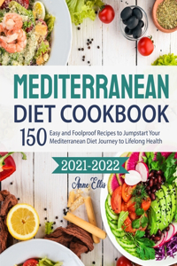 Mediterranean Diet Cookbook 2021-2022