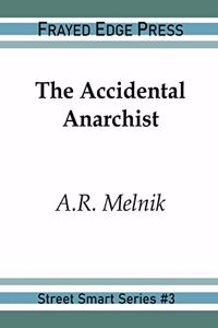 Accidental Anarchist