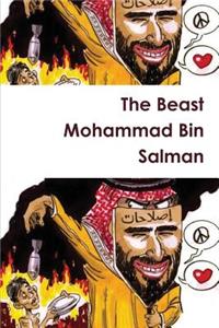 The Beast Mohammad Bin Salman