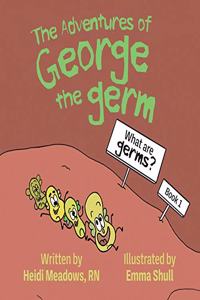 The Adventures of George the Germ