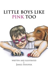 Little Boys Like Pink Too