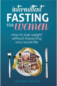 Intermittent Fasting for Women