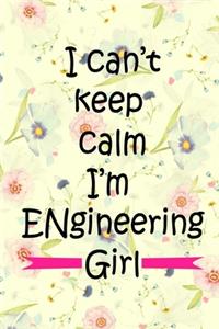 Can't keep calm i'm engineering girl. engineer Lined Notebook - Gift for engineering Student - 110 Pages (6 x 9)