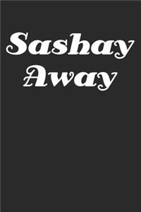 Sashay Away Notizbuch