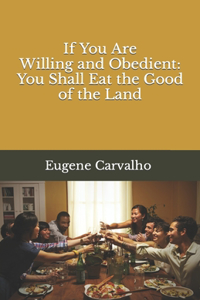 If You Are Willing and Obedient