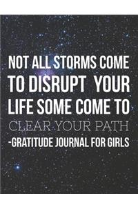 Not all Storms come to Disrupt your Life. Some come to clear your Path.