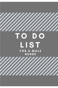 To Do List for a Male Nurse
