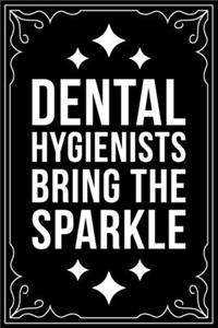 Dental Hygienists Bring the Sparkle