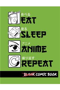 Eat Sleep Anime Repeat Blank Comic Book