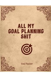 All My Goal Planning Shit, Goal Planner
