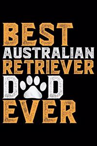 Best Australian Retriever Dad Ever